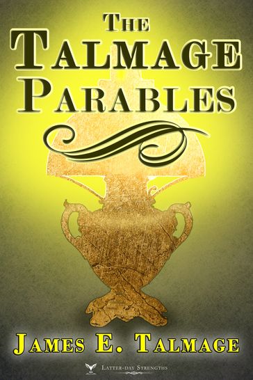 The Talmage Parables - James E. Talmage