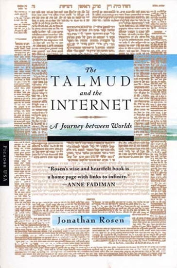 The Talmud and the Internet - Jonathan Rosen