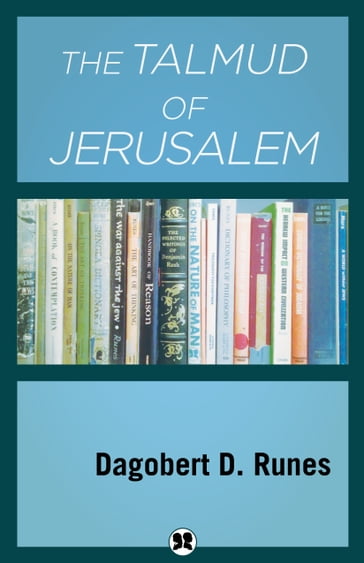 The Talmud of Jerusalem - Dagobert D. Runes