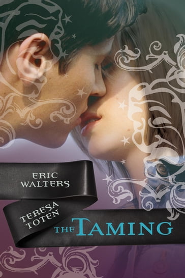 The Taming - Teresa Toten - Eric Walters