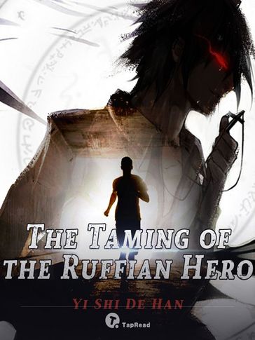 The Taming of the Ruffian Hero 08 Anthology - Yi Shi De Han