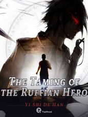 The Taming of the Ruffian Hero 13 Anthology
