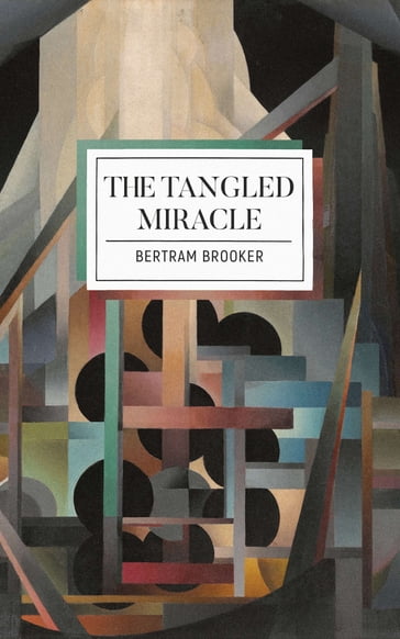 The Tangled Miracle - Bertram Brooker