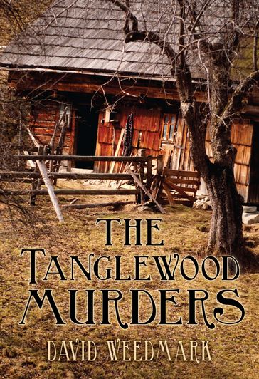 The Tanglewood Murders - David Weedmark