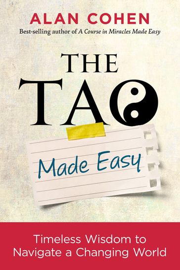 The Tao Made Easy - Alan Cohen