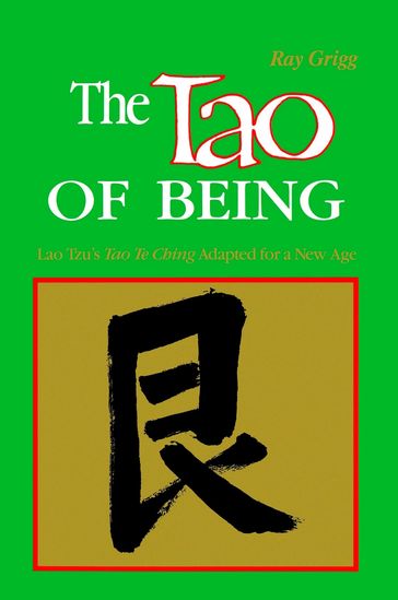 The Tao of Being: A Think and Do Workbook - Ray Grigg