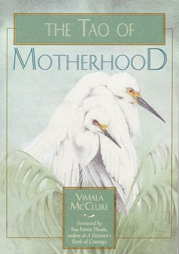 The Tao of Motherhood (Revised) - Vimala McClure