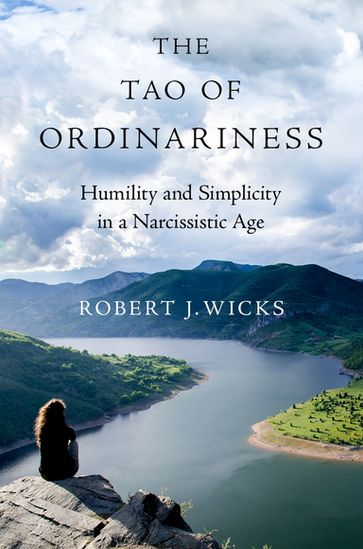 The Tao of Ordinariness - Robert J. Wicks