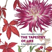 The Tapestry of Life: A Botanical Artist s Miscellany