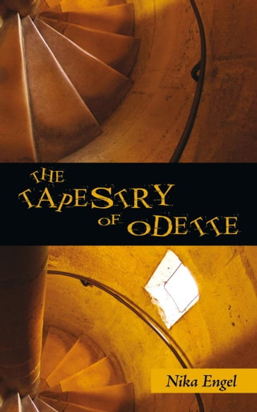 The Tapestry of Odette - Nika Engel