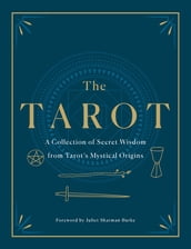 The Tarot: A Collection of Secret Wisdom from Tarot