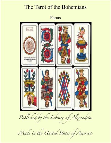 The Tarot of the Bohemians - Papus