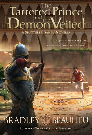 The Tattered Prince and the Demon Veiled - Bradley P. Beaulieu