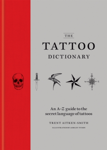 The Tattoo Dictionary - Trent Aitken Smith - Ashley Tyson