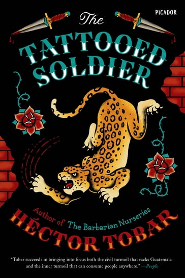 The Tattooed Soldier - Héctor Tobar