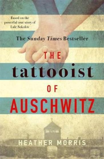 The Tattooist of Auschwitz - Heather Morris