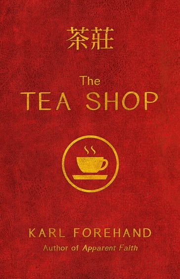 The Tea Shop - Karl Forehand