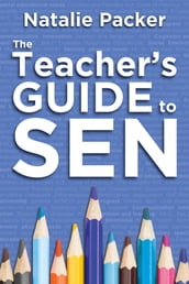 The Teacher s Guide to SEN