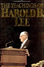 The Teachings of Harold B. Lee