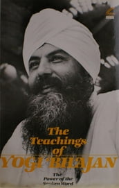 The Teachings of Yogi Bhajan