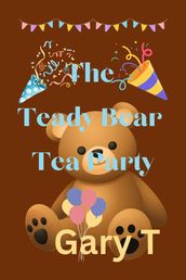 The Teady Bear Tea Party