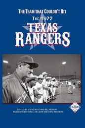 The Team that Couldn t Hit: The 1972 Texas Rangers