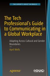 The Tech Professional s Guide to Communicating in a Global Workplace