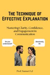 The Technique of Effective Explanation