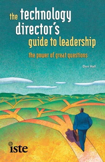 The Technology Directors Guide to Leadership - Don Hall