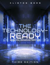 The Technology-Ready School Administrator