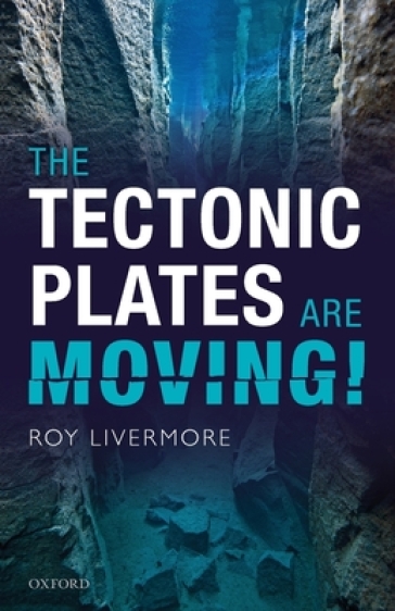 The Tectonic Plates are Moving! - Roy Livermore