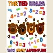 The Ted Bears Take Away Adventure