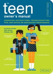 The Teen Owner s Manual