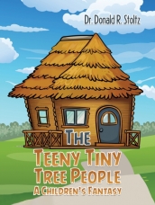 The Teeny Tiny Tree People: A Children s Fantasy