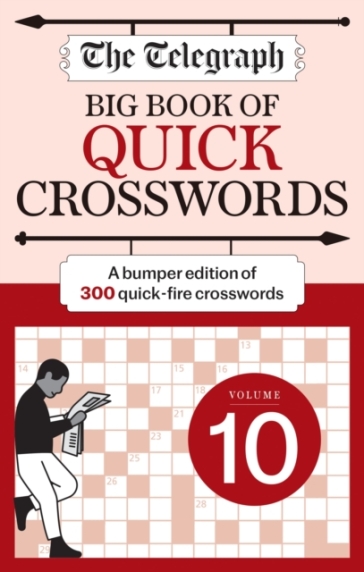 The Telegraph Big Book of Quick Crosswords 10 - Telegraph Media Group Ltd