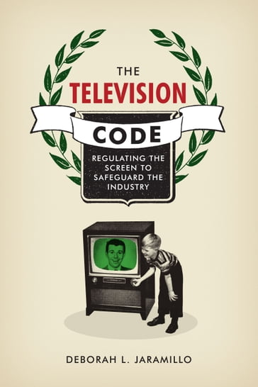 The Television Code - Deborah L. Jaramillo