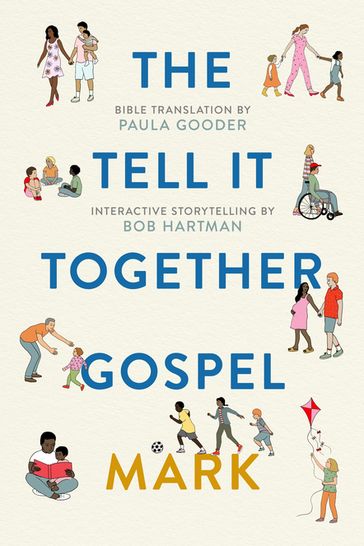 The Tell-It-Together Gospel: Mark - Bob Hartman - Paula Gooder