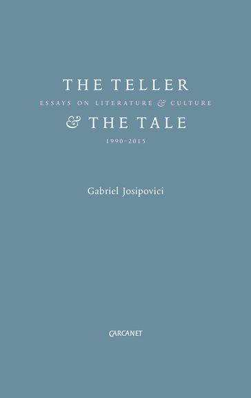 The Teller and the Tale - Gabriel Josipovici