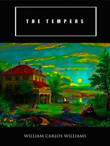 The Tempers - William Carlos Williams