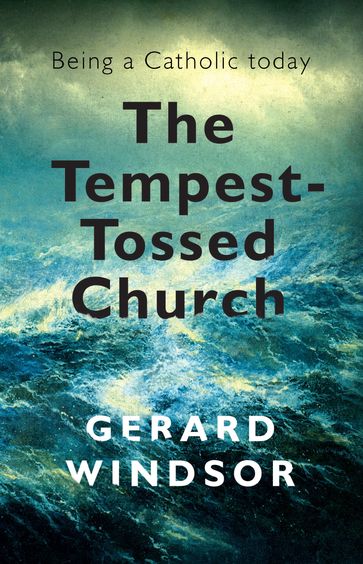 The Tempest-Tossed Church - Gerard Windsor