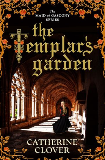 The Templar's Garden - Catherine Clover