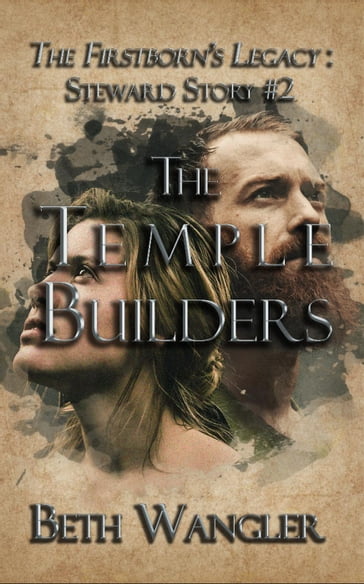 The Temple Builders - Beth Wangler