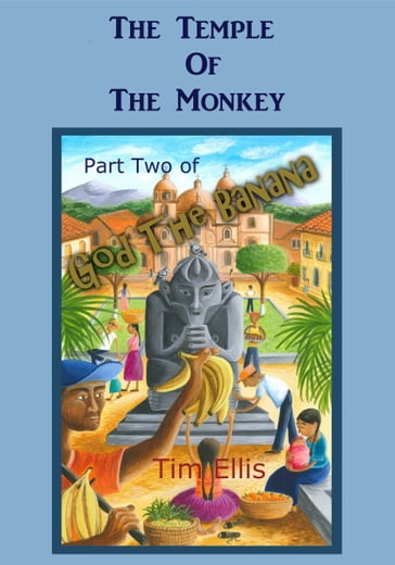 The Temple Of The Monkey - Tim Ellis