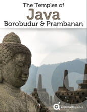 The Temples of Java: Borobudur & Prambanan