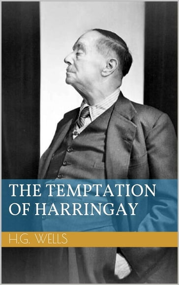 The Temptation of Harringay - Herbert George Wells