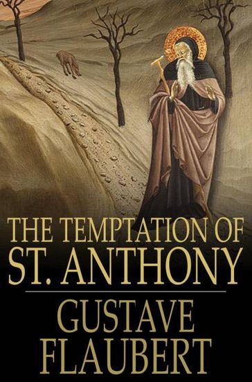 The Temptation of Saint Anthony - Flaubert Gustave