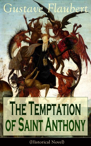 The Temptation of Saint Anthony (Historical Novel) - Flaubert Gustave