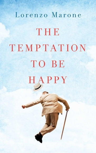 The Temptation to Be Happy - Lorenzo Marone