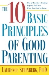 The Ten Basic Principles of Good Parenting