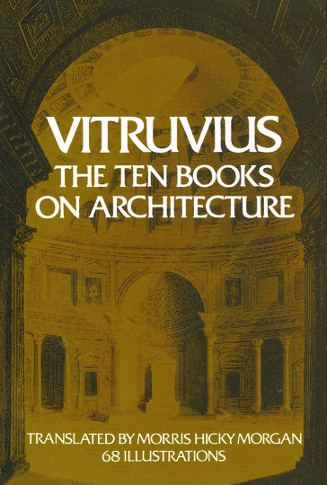 The Ten Books on Architecture - Vitruvius